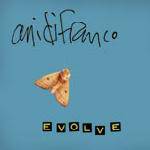 Ani DiFranco : Evolve